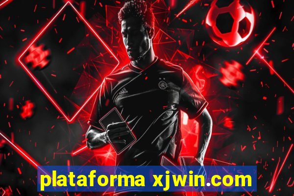 plataforma xjwin.com